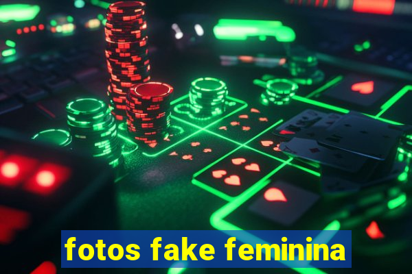 fotos fake feminina